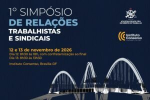 Brasília recebe 1º Simpósio de Relações Trabalhistas e Sindicais