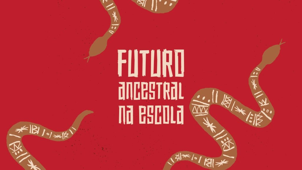 Futuro ancestral na escola