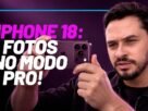 Linha iPhone 18 Pro ganha controles manuais no aplicativo de câmera
