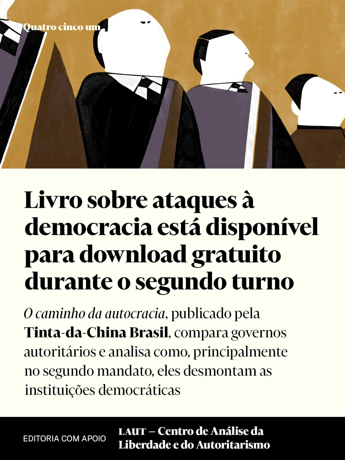 Livro sobre ataques à democracia em governos extremistas está disponível para download gratuito durante o segundo turno